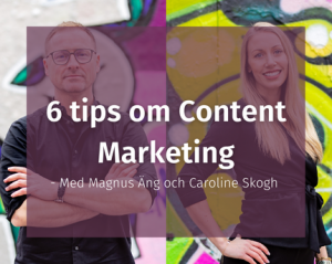 6 tips om Content Marketing
