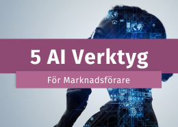 En bild som presenterar information om fem AI-verktyg för marknadsförare, ger guider och råd för dessa fem AI verktygen