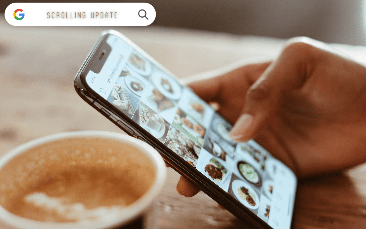 Google Scrolling update