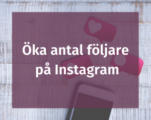 Öka antal följare på Instagram