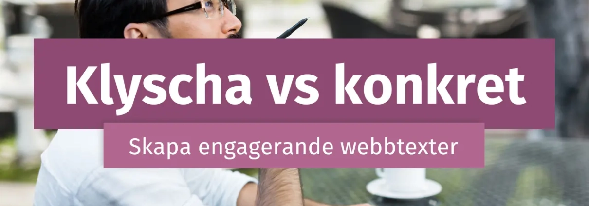 Skriv engagerande webbtexter undvik klyschor