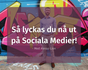 Så lyckas du nå ut på Sociala Medier