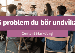 Vanliga problem när man arbetar med Content Marketing