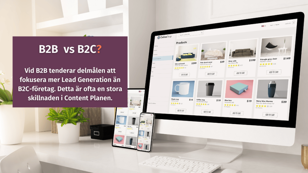 Det finns några skillnader i en Content Plan mellan B2B och B2C.