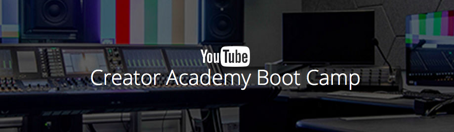 Rörligt media på Creator Academy Boot Camp YouTube