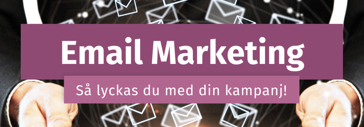 hur man lyckas med sin email marketing kampanj