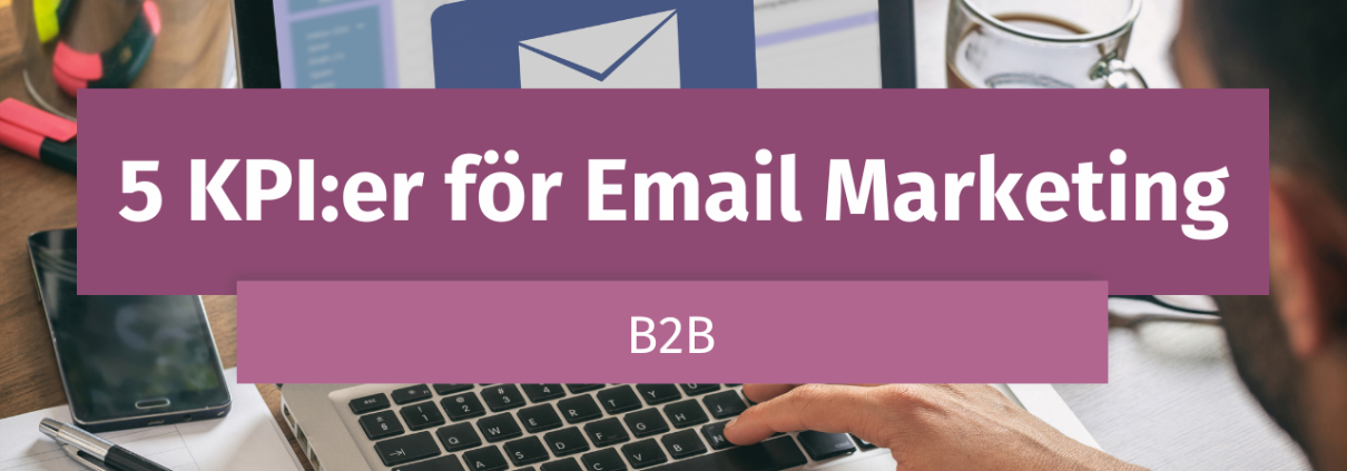 Email Marketing KPIer B2B
