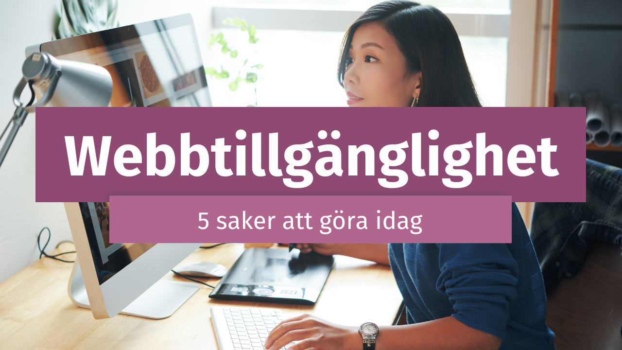 webbtillgänglighet - 5 saker att göra idag. Kvinna som sitter framför sin datorskärm och arbetar intensivt.